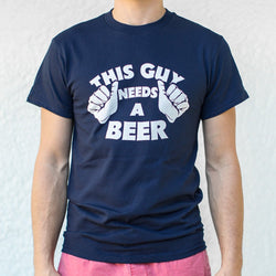 This Guys Needs A Beer Mens T Shirt - Painteye